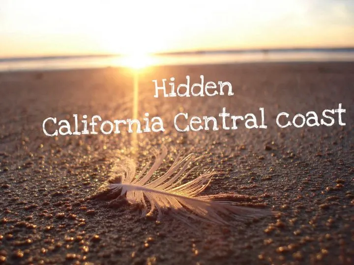hidden california central coast