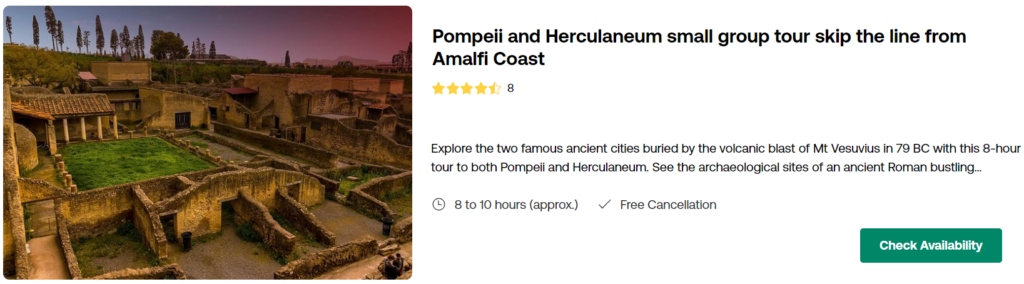 Pompeii and Herculaneum small group tour skip the line from Amalfi Coast